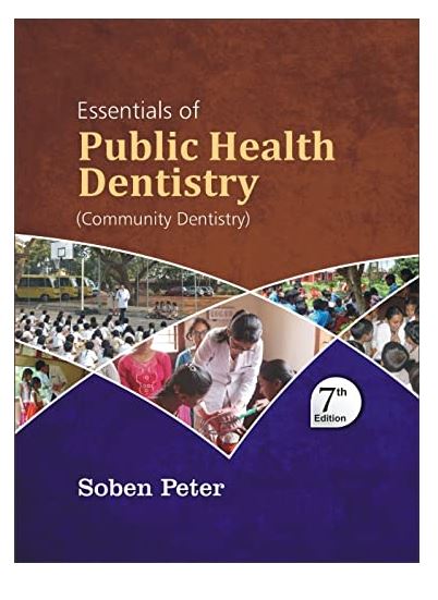 ESSENTIALS OF PUBLIC HEALTH DENTISTRY (COMMUNITY DENTISTRY) 7/E 2022